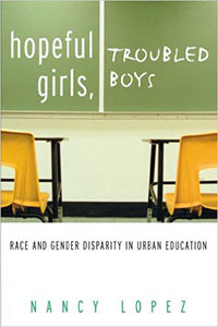 Cover of Hopeful Girls, Troubled Boys: Race and Gender Disparity in Urban Education