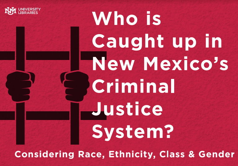 Who is Caught up in New Mexico's Criminal Justice System? Considering Race, Ethnicity, Class, Gender [article image]